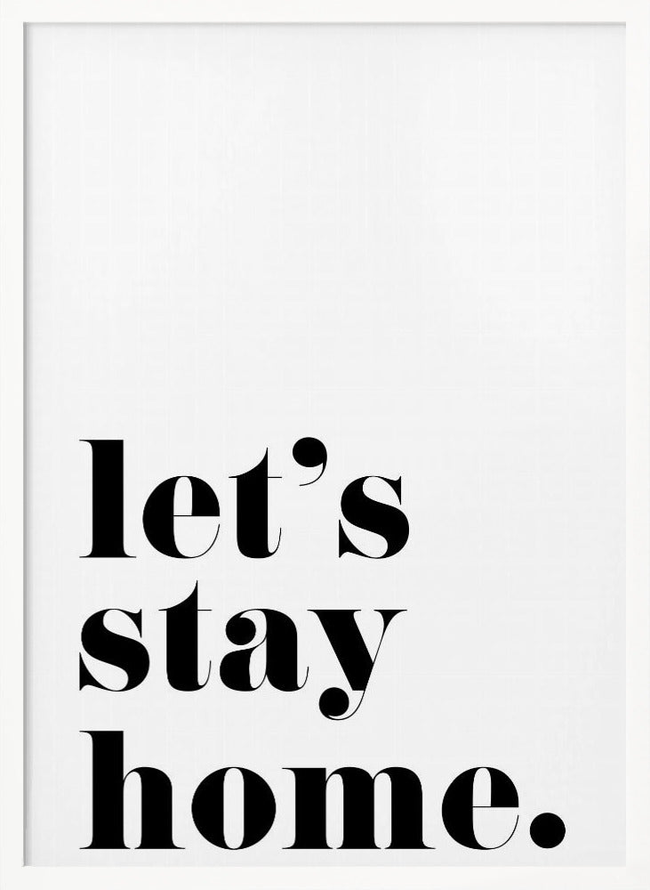 Let's stay home. Poster