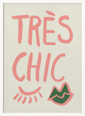 Tres Chic Poster