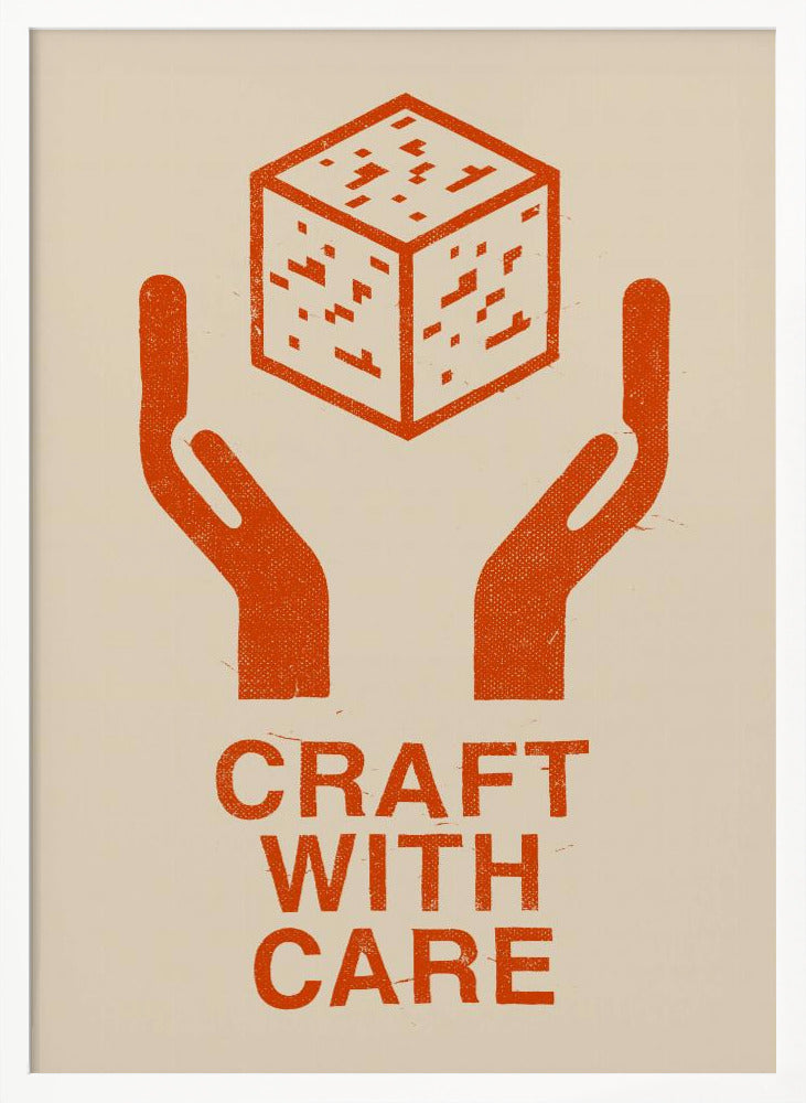 Craft With Care Nº1 Poster