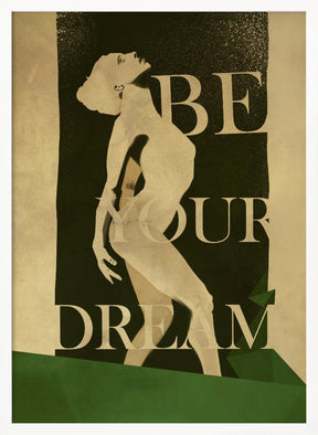 Be Your Dream print Poster