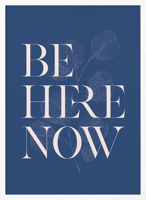 Be Here Now No2 Poster