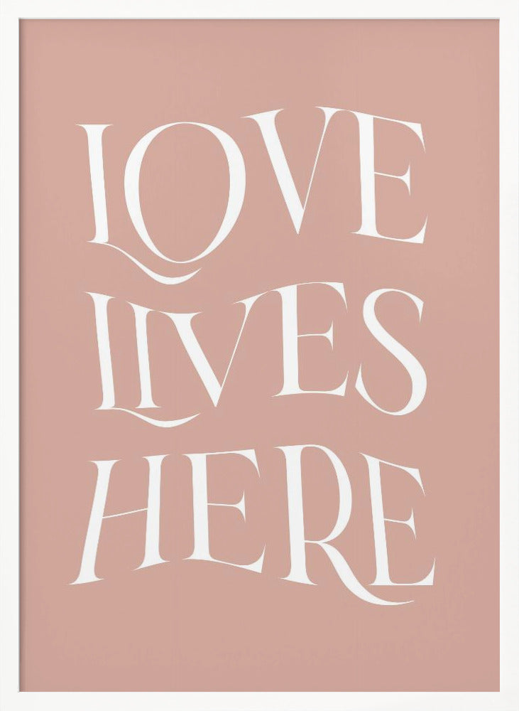 Love Lives Here Poster