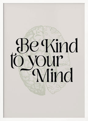 Be Kind To Your Mind No2 Poster