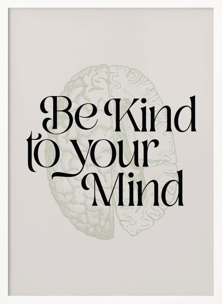 Be Kind To Your Mind No2 Poster