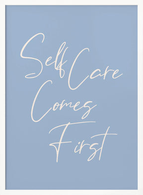 Self Care Comes First Poster