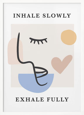 Inhale Slow Poster