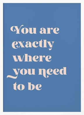 Where You Need To Be Poster