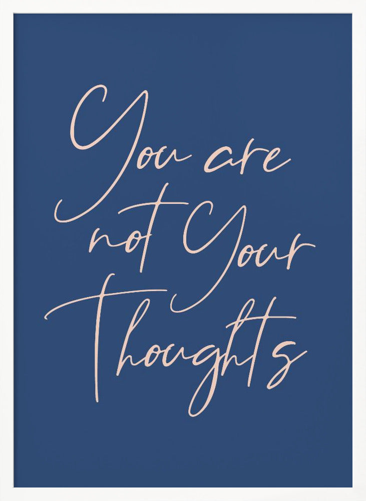 You Are Not Your Thoughts Poster