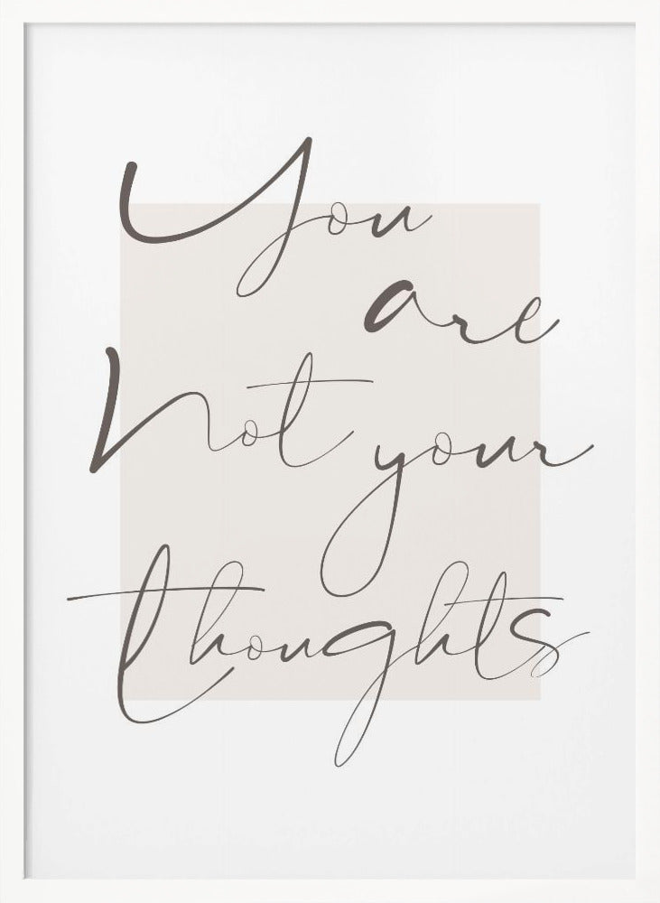 You Are Not Your Thoughts Poster