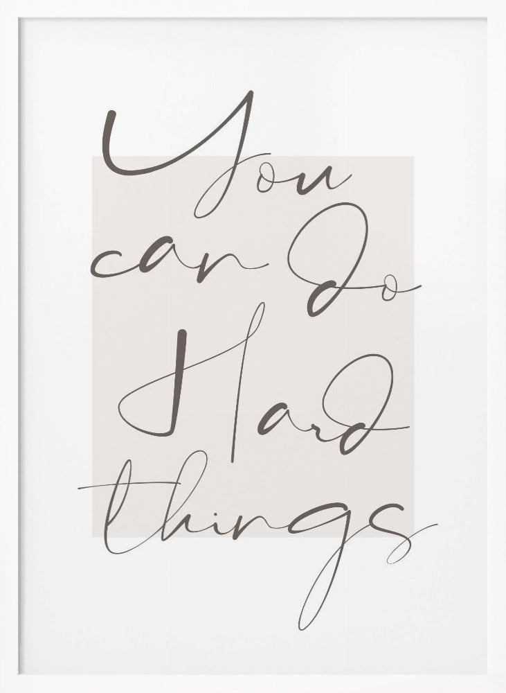 You Can Do Hard Things Poster