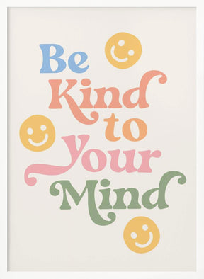 Be Kind To Your Mind Poster