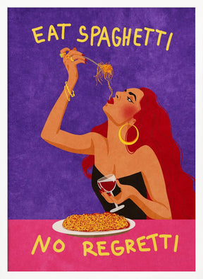 Eat spaghetti no regretti Poster