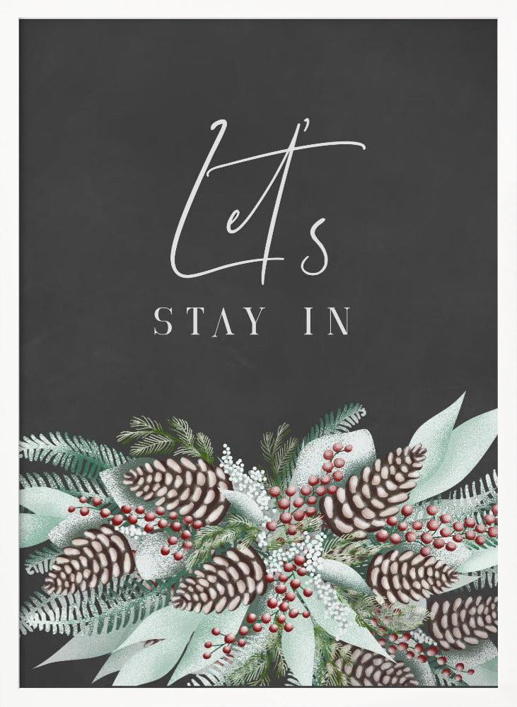 Let's stay in with frosty bouquet Poster