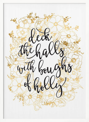 Deck the halls with gold flowers Poster