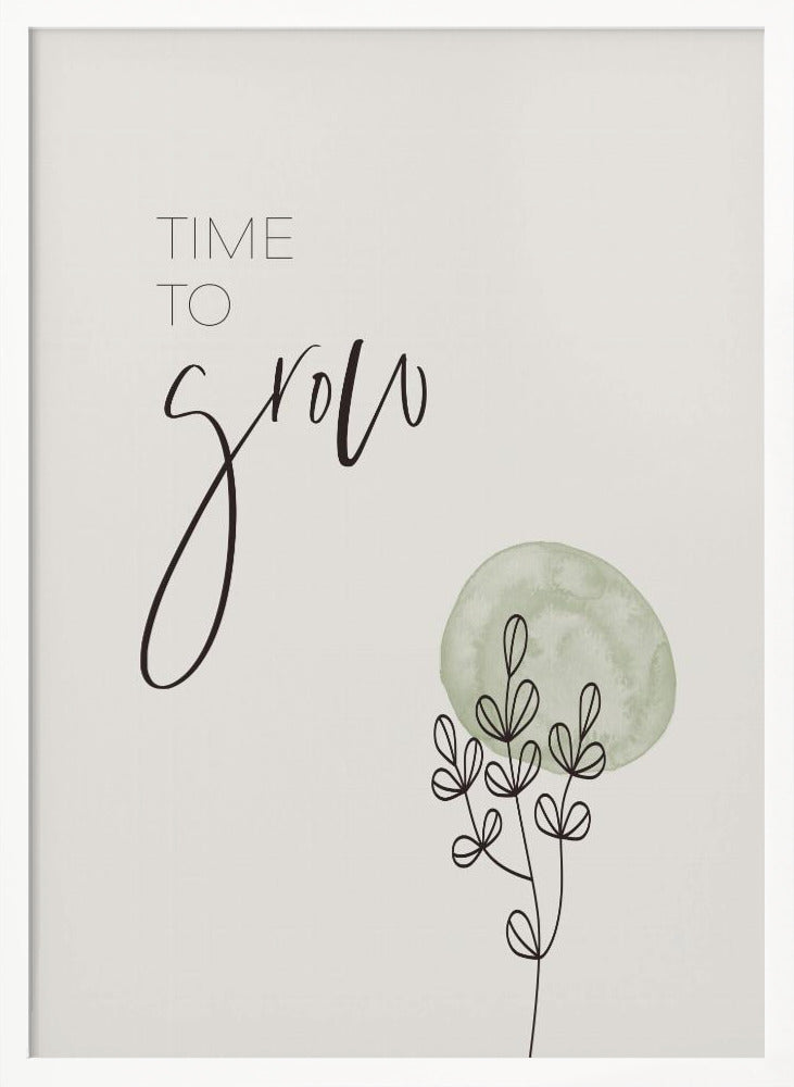 Time to grow Poster