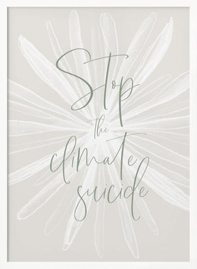 Stop the climate suicide Poster