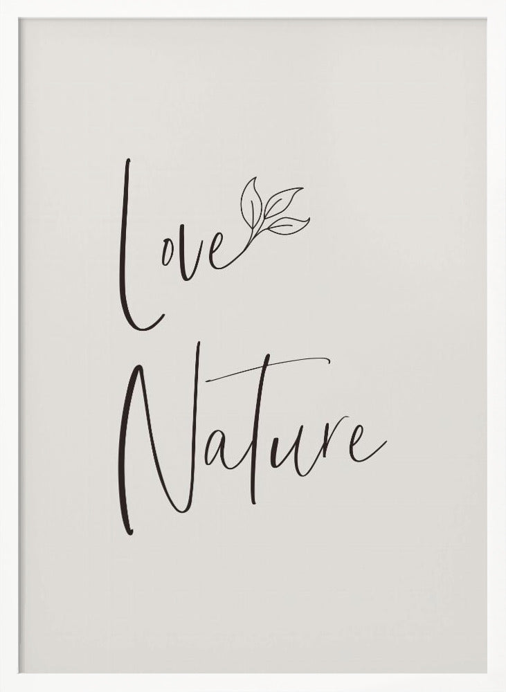 Love nature - minimalist Poster