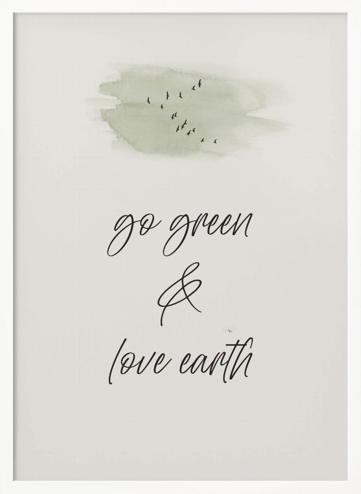 Go green - Love earth Poster