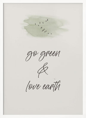 Go green - Love earth Poster