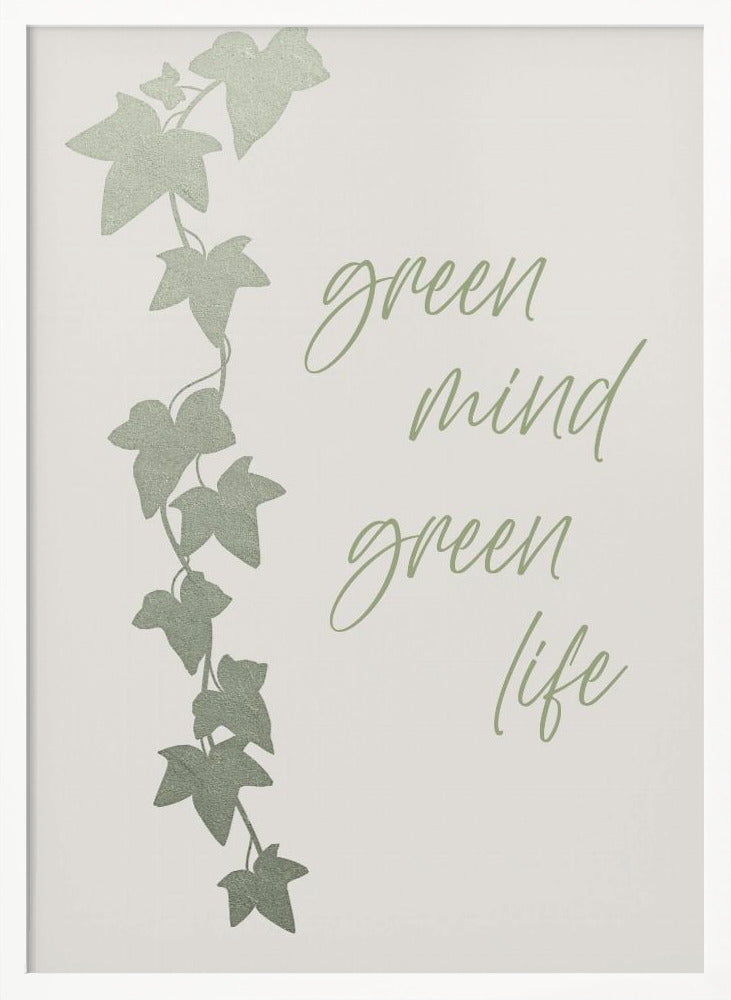 Green mind - Green life Poster