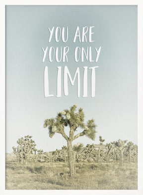 You are your only limit | Desert impression Poster