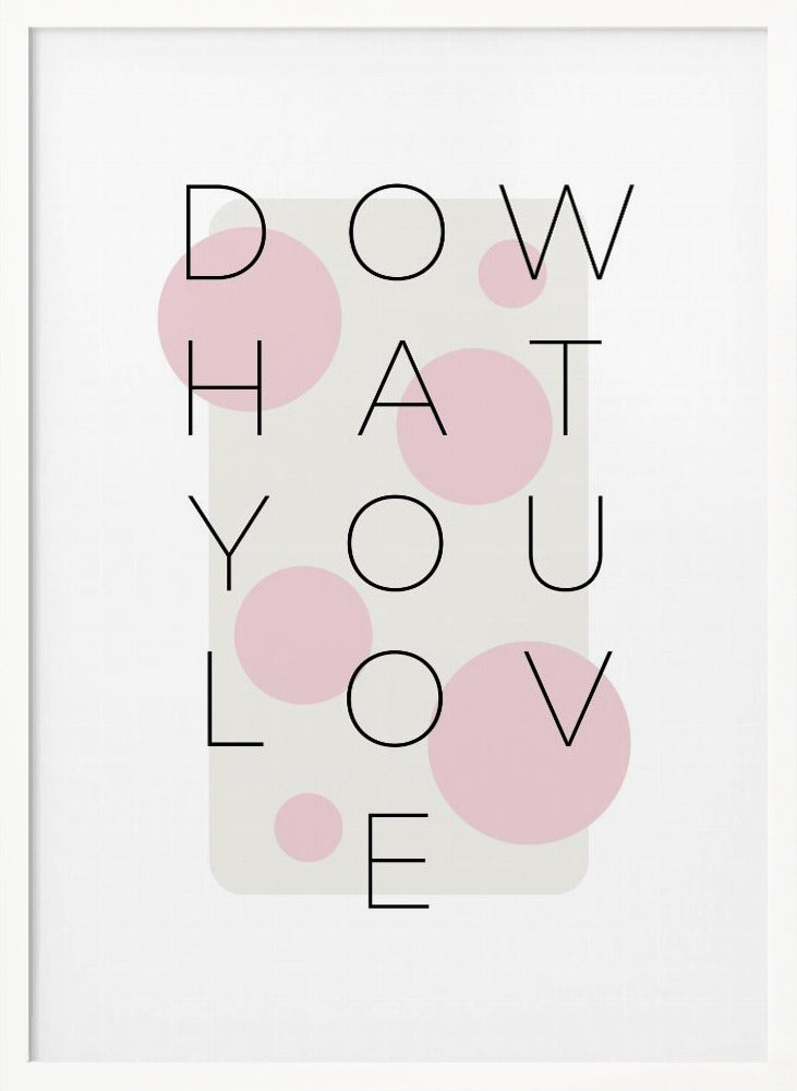 Do what you love - pink Poster