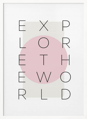 Explore the world - pink Poster