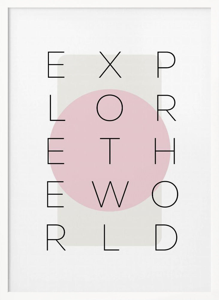 Explore the world - pink Poster