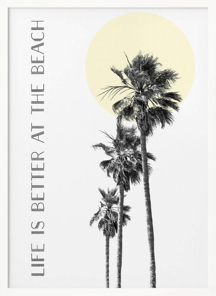 Life is better at the beach | palm trees Poster