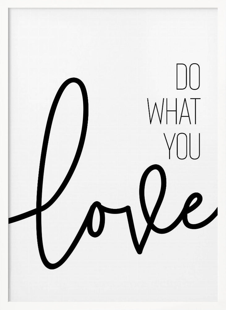 Do what you love Poster