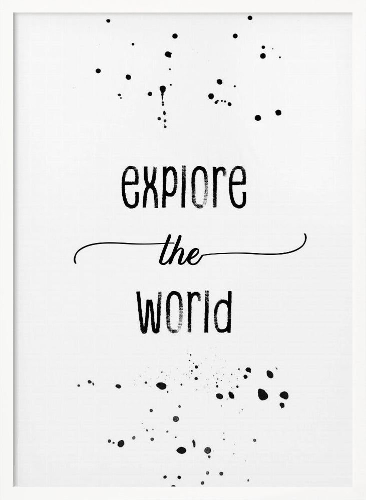 Explore the world Poster