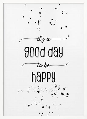 It is a good day to be happy Poster