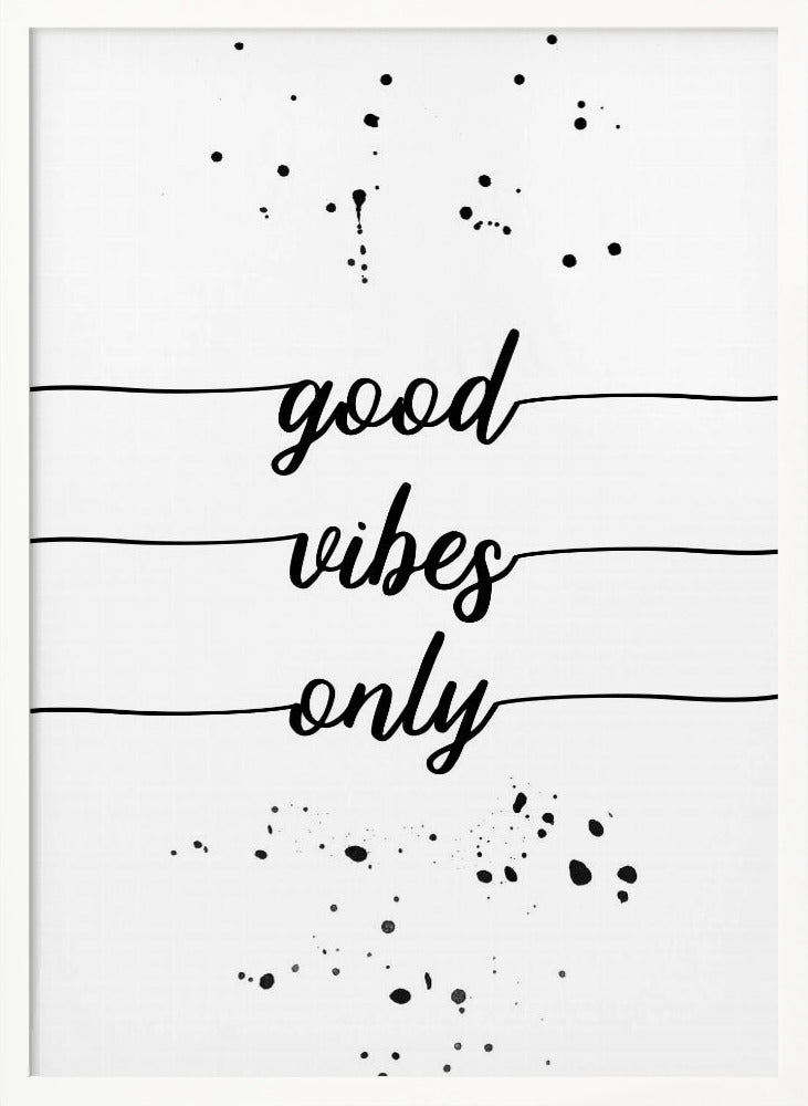 Good vibes only Poster