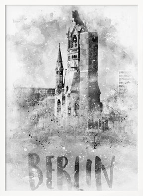 Monochrome Art BERLIN Kaiser Wilhelm Memorial Church | watercolor Poster