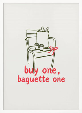 Buy one, Baguette one Poster