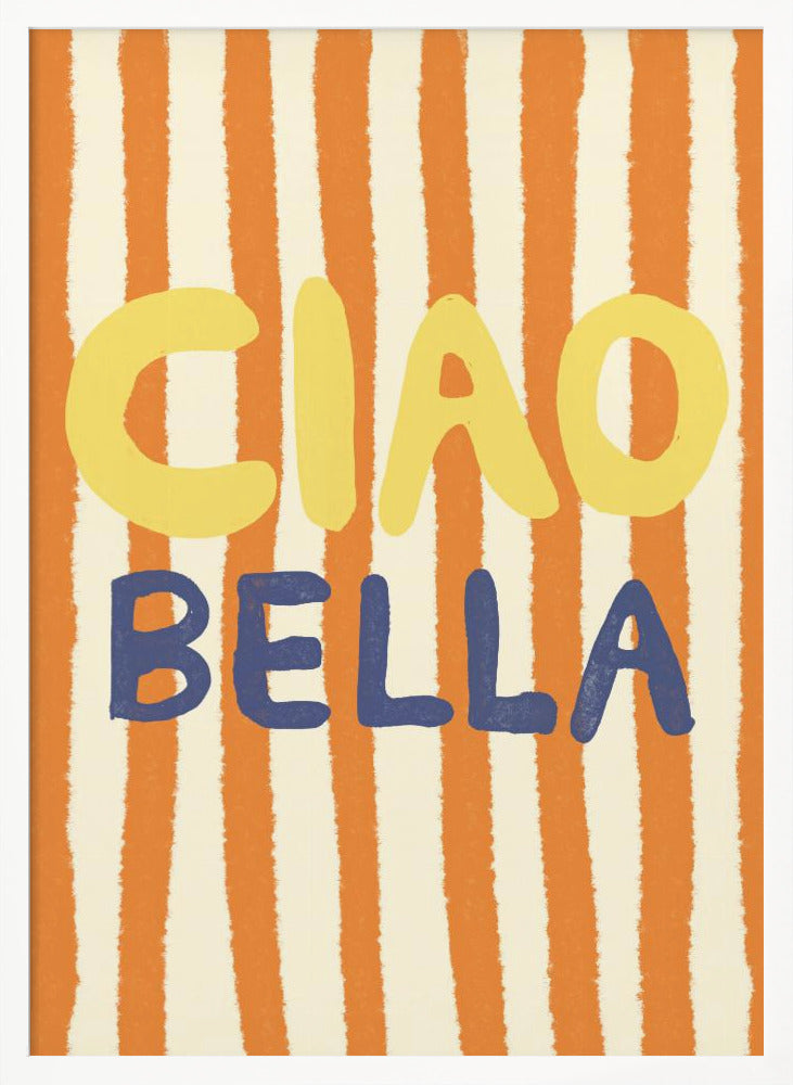 Ciao Bella Poster