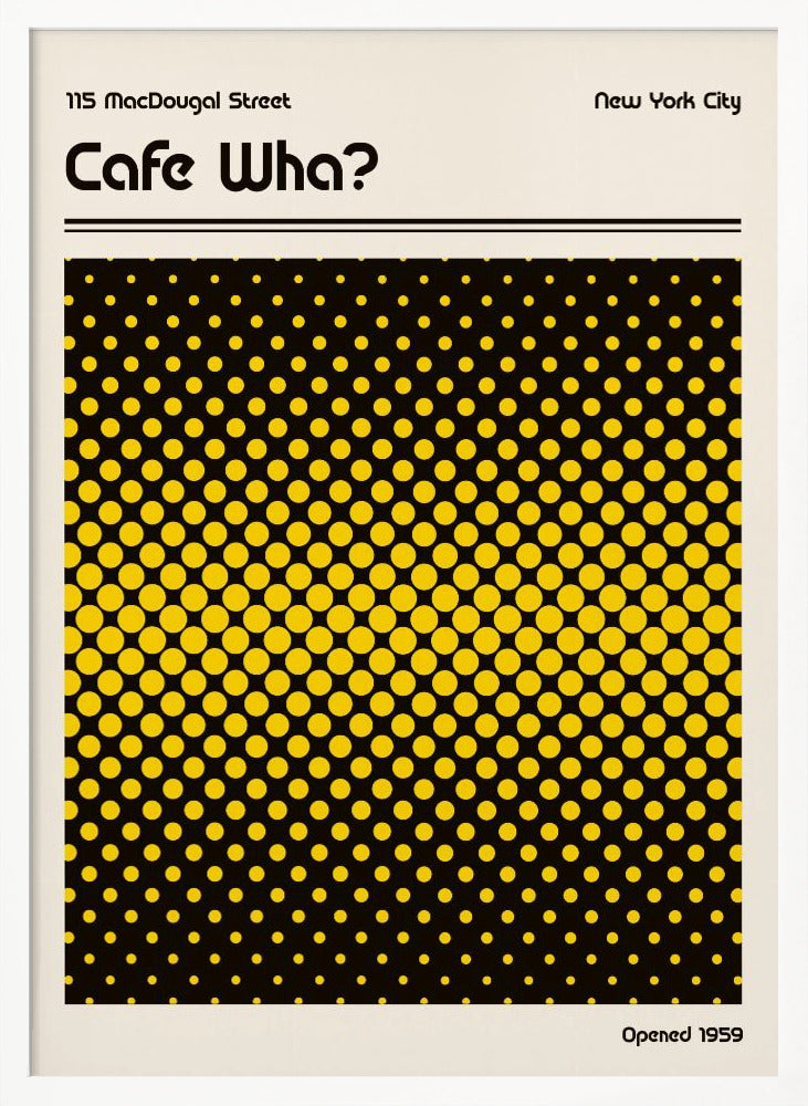 Cafe Wha Retro Poster Poster