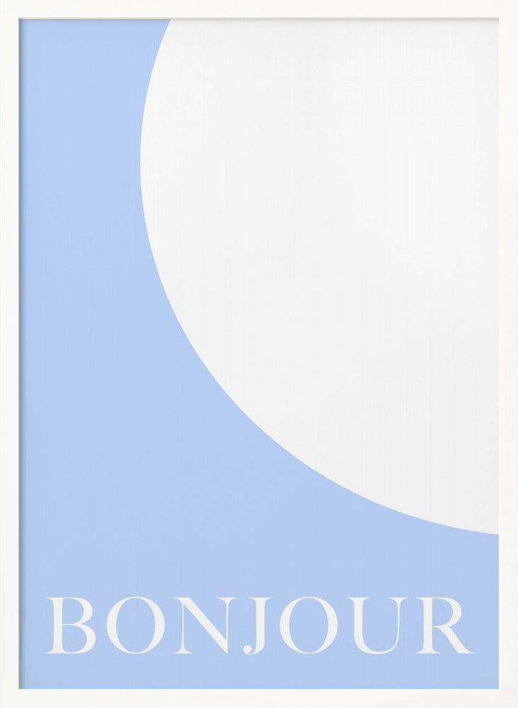 Bonjourblueandwhite Ratio2x3 Poster