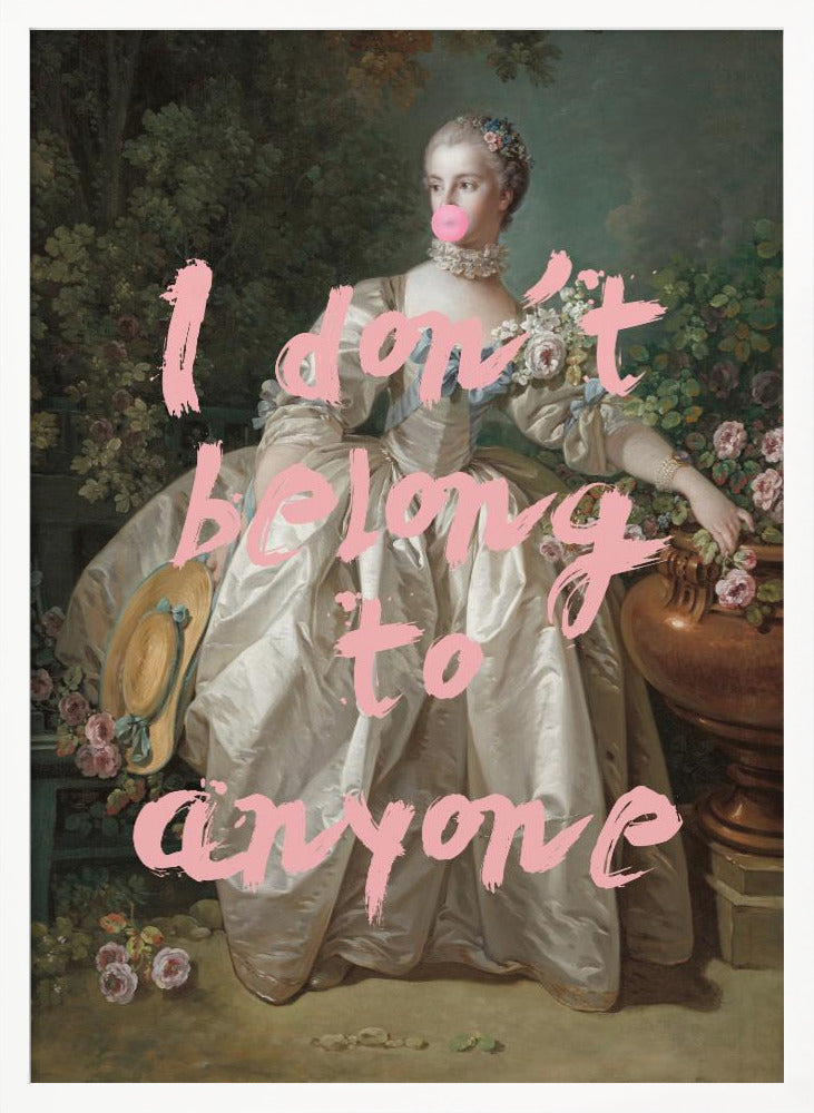 I Dont Belong To Anyone Poster