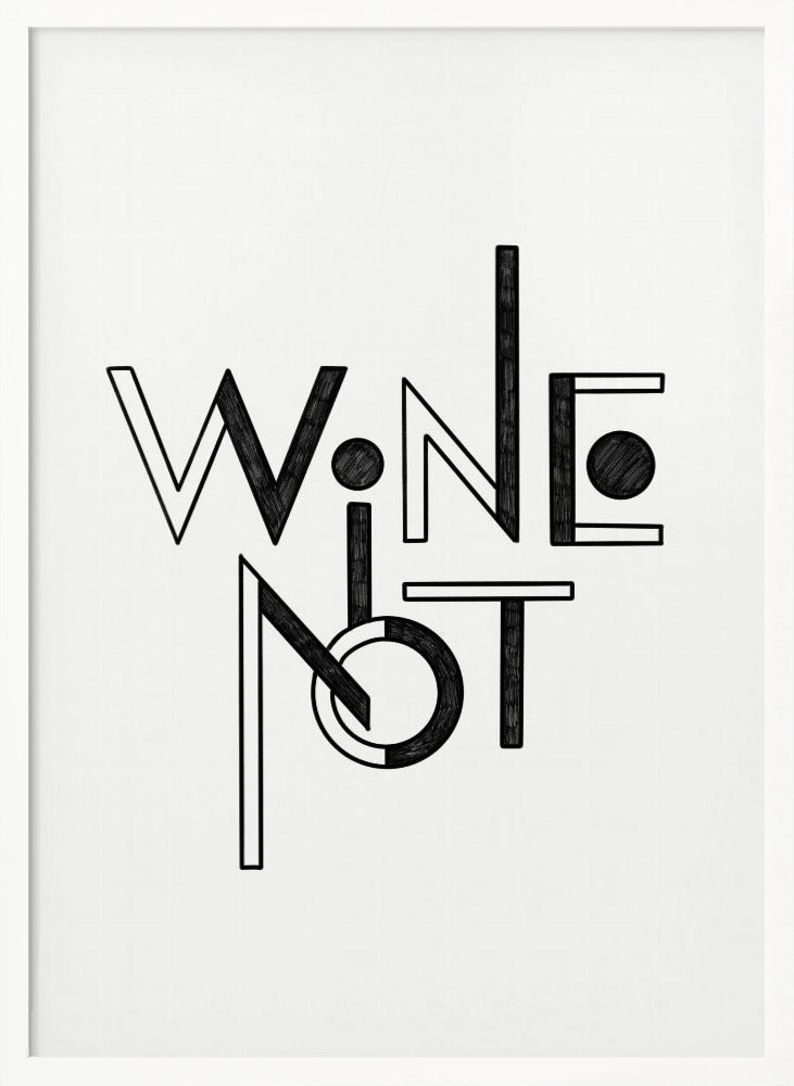 Wine Not hand-drawn text &amp; quote Poster