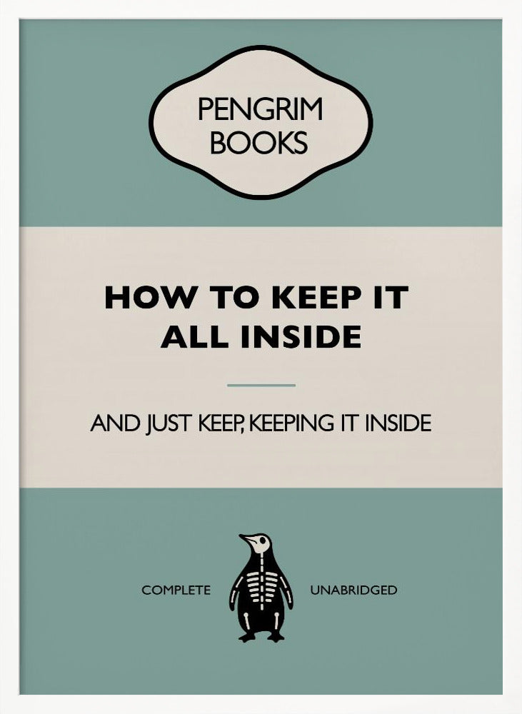 How To Keep It All Inside - Funny Vintage Book Cover - Sarcastic Self Help - Blue Poster