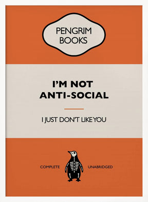 I&#039;m Not Anti Social - Funny Vintage Book Cover - Sarcastic Self Help - Orange Poster