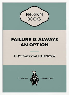 Failure Is Always an Option - Funny Vintage Book Cover - Sarcastic Self Help - Blue Poster