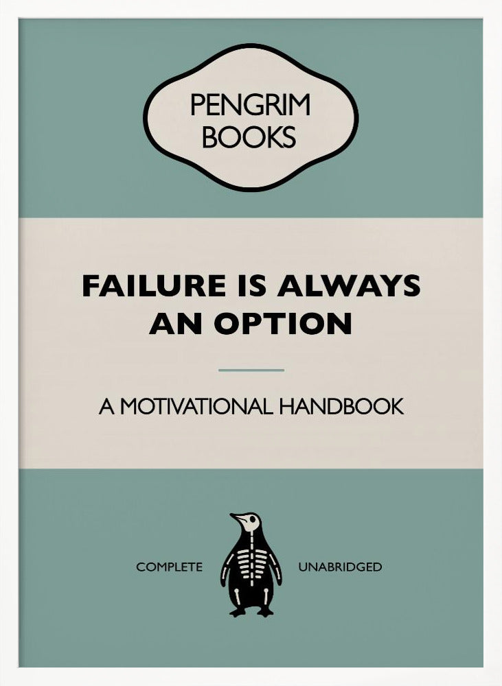 Failure Is Always an Option - Funny Vintage Book Cover - Sarcastic Self Help - Blue Poster