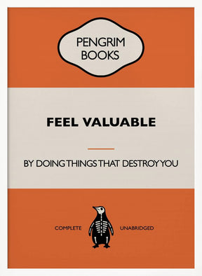 Feel Valuable - Funny Vintage Book Cover - Sarcastic Self Help - Orange Poster