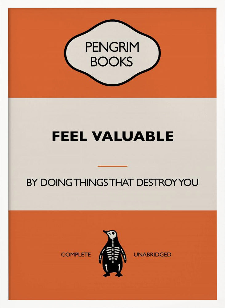 Feel Valuable - Funny Vintage Book Cover - Sarcastic Self Help - Orange Poster