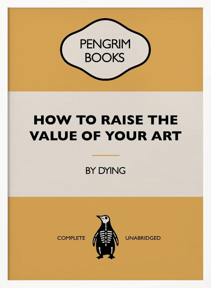 How To Raise the Value of Your Art - Funny Vintage Book Cover - Sarcastic Self Help - Yellow Poster