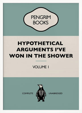 Hypothetical Arguments I&#039;ve Won In the Shower - Funny Vintage Book Cover - Sarcastic Self Help - Blue. Poster