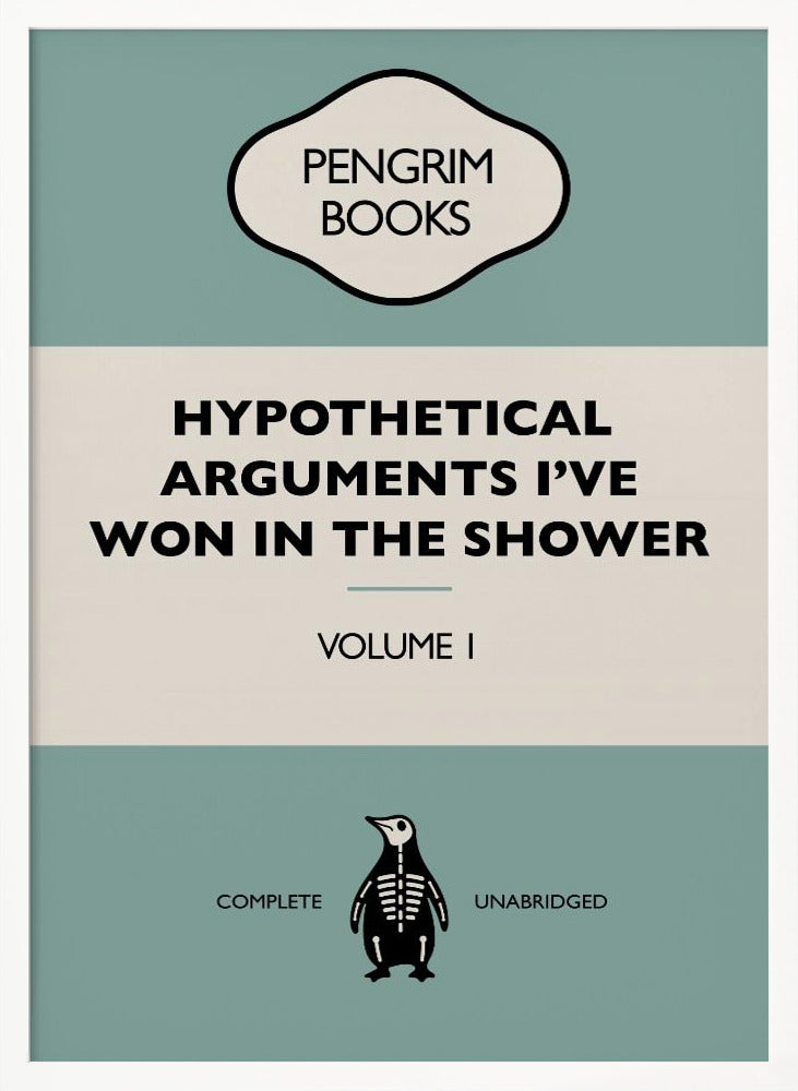 Hypothetical Arguments I&#039;ve Won In the Shower - Funny Vintage Book Cover - Sarcastic Self Help - Blue. Poster