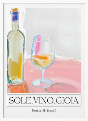 Sole, vino, gioia Poster